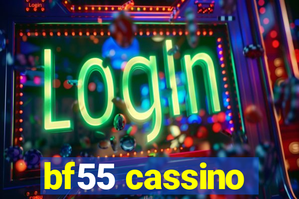 bf55 cassino